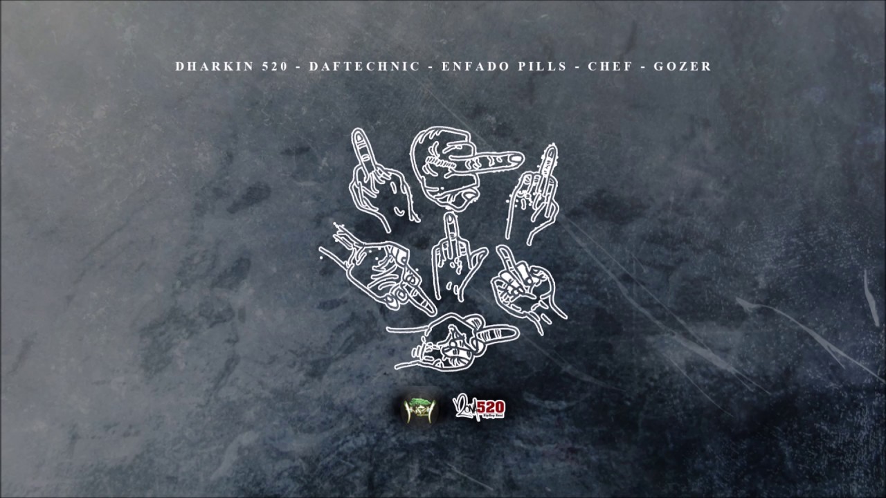HABLADORES - GOSER DHARKIN DAFTECHNIC ENFADO CHEF. HIGH SQUAD FT ZONA 520