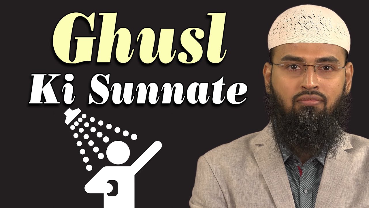 Ghusl - Bathing Ki Sunnate By Adv. Faiz Syed