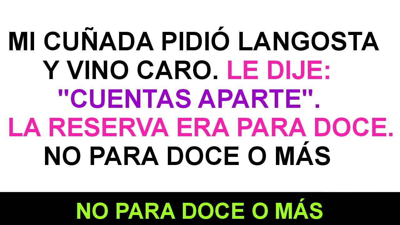 Mi Cuñada Pidió Langosta Y Vino Caro. Le Dije: 