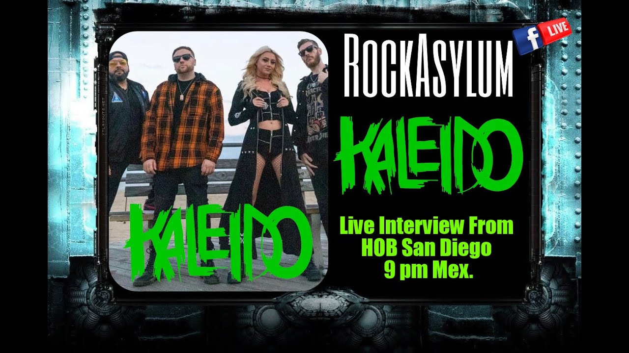 Kaleido Live Interview from HOB San Diego🤘RockAsylum Official🤘