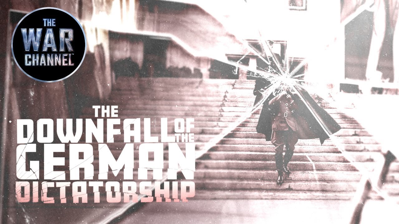 The Downfall Of The German Dictatorship | Full Documentary