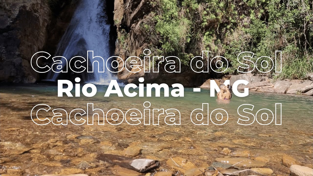 Conhecendo a Cachoeira do Sol na Serra do Gandarela em Rio Acima - MG