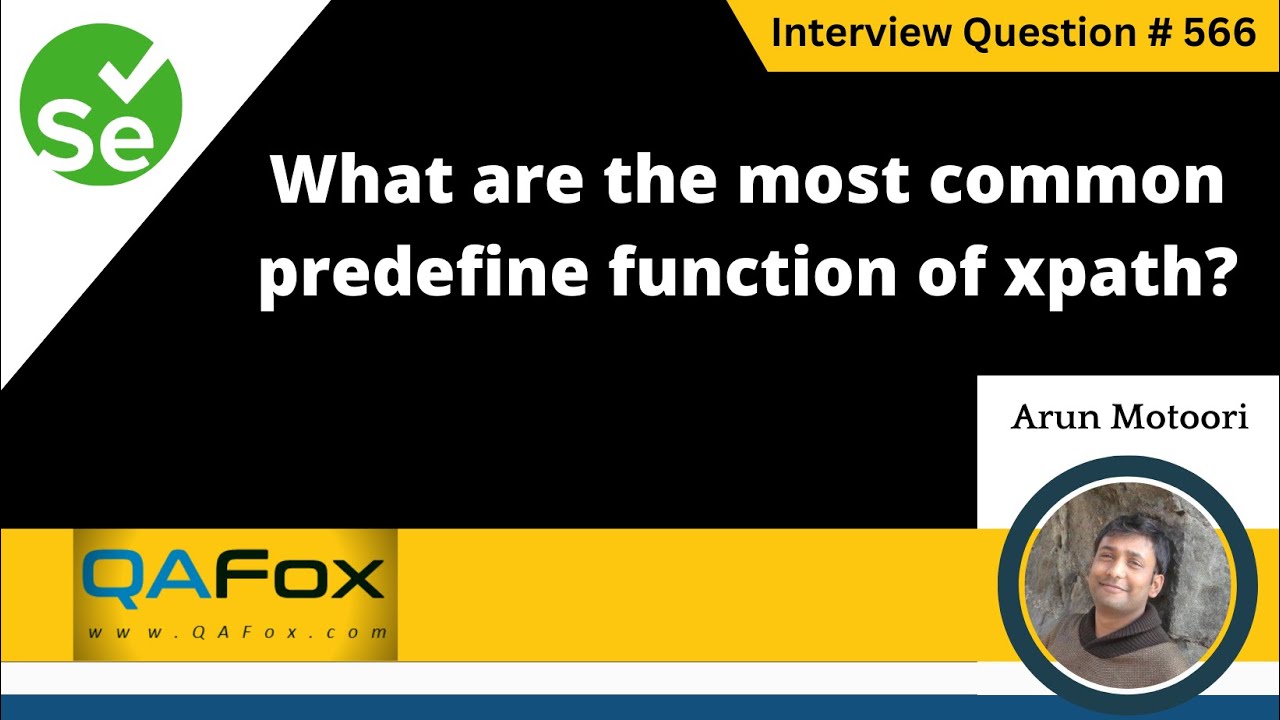 What are the most common pre define functions of xpath (Selenium Interview Question #566)