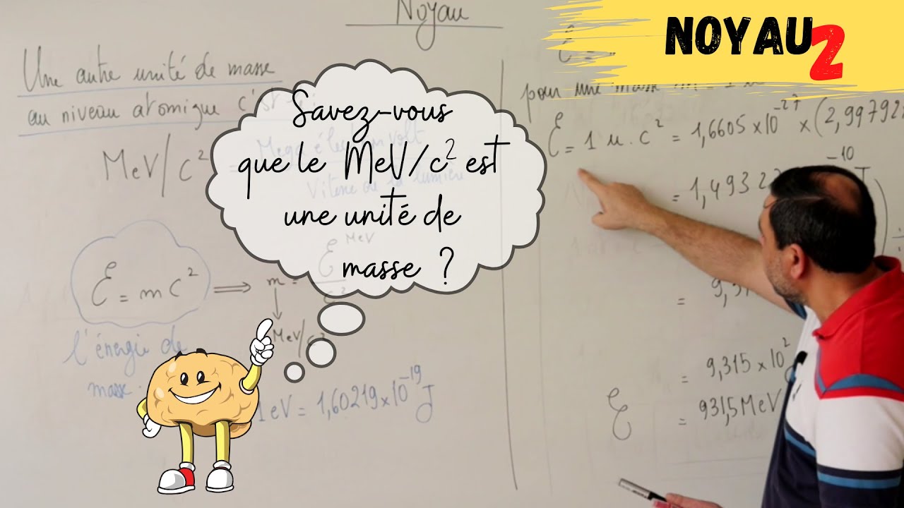 Noyau 2 (Le MeV/c2 comme unité de masse)