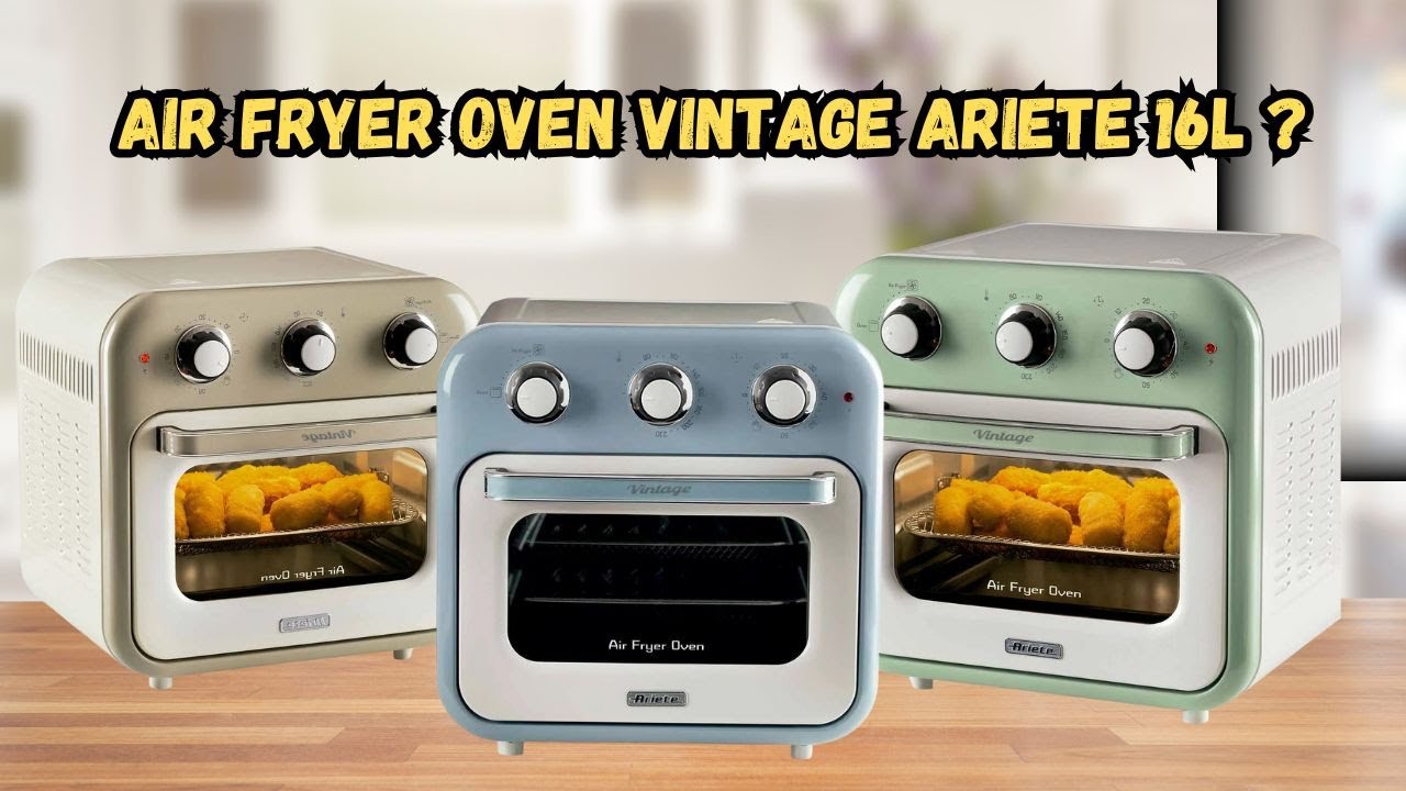 Air Fryer Vintage Ariete 16L – Vale a Pena? Descubra Tudo Antes de Comprar!