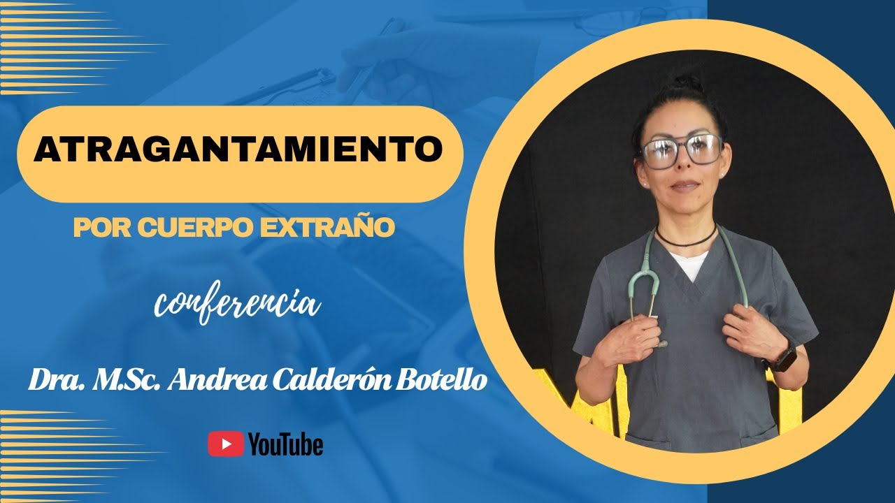 EPISODIO 2: ATRAGANTAMIENTO POR CUERPO EXTRAÑO