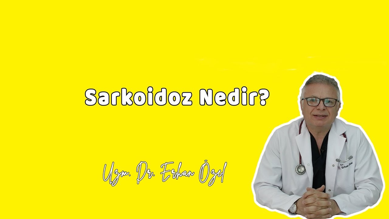 ЧТО ТАКОЕ САРКОИДОЗ? (Каковы клинические результаты, как они лечатся?) - Узм. Доктор Эрхан Озель
