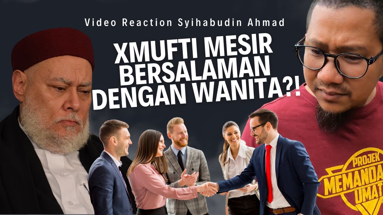 #652 Syaikh Ali Jumaah Bersalaman Dengan Wanita?! DrMaza Kata: No Big Deal! TMJ Anggap Budaya Johor?