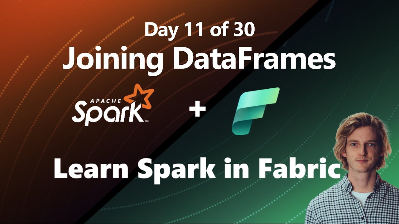 Как получить более ценную информацию, ПРИСОЕДИНЯЯСЬ к Spark DataFrames в Microsoft Fabric (11 из 30)