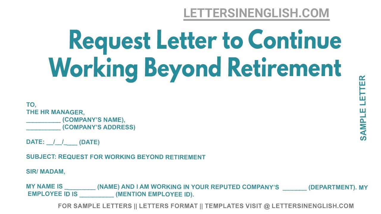 Request Letter To Continue Working Beyond Retirement - Letter for Continue Working After Retirement