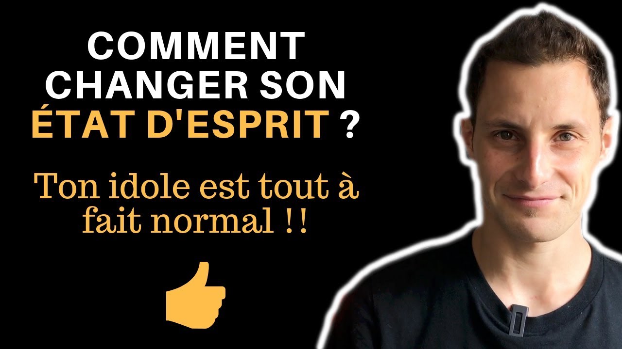 13 IDÉES POUR CHANGER SON ÉTAT D'ESPRIT (1/2)