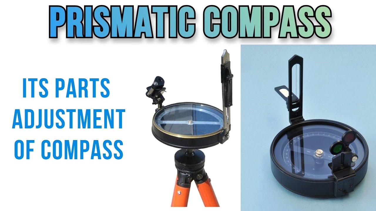 Prismatic Compass | Its Parts | Adjustment [HINDI]