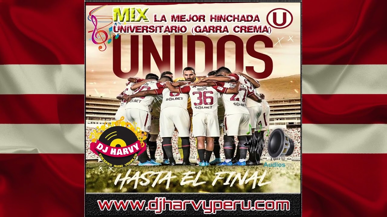 MIX La Mejor Hinchada - UNIVERSITARIO (Garra Crema‎)  Mix Canciones Barra U - Dj Harvy Peru @23