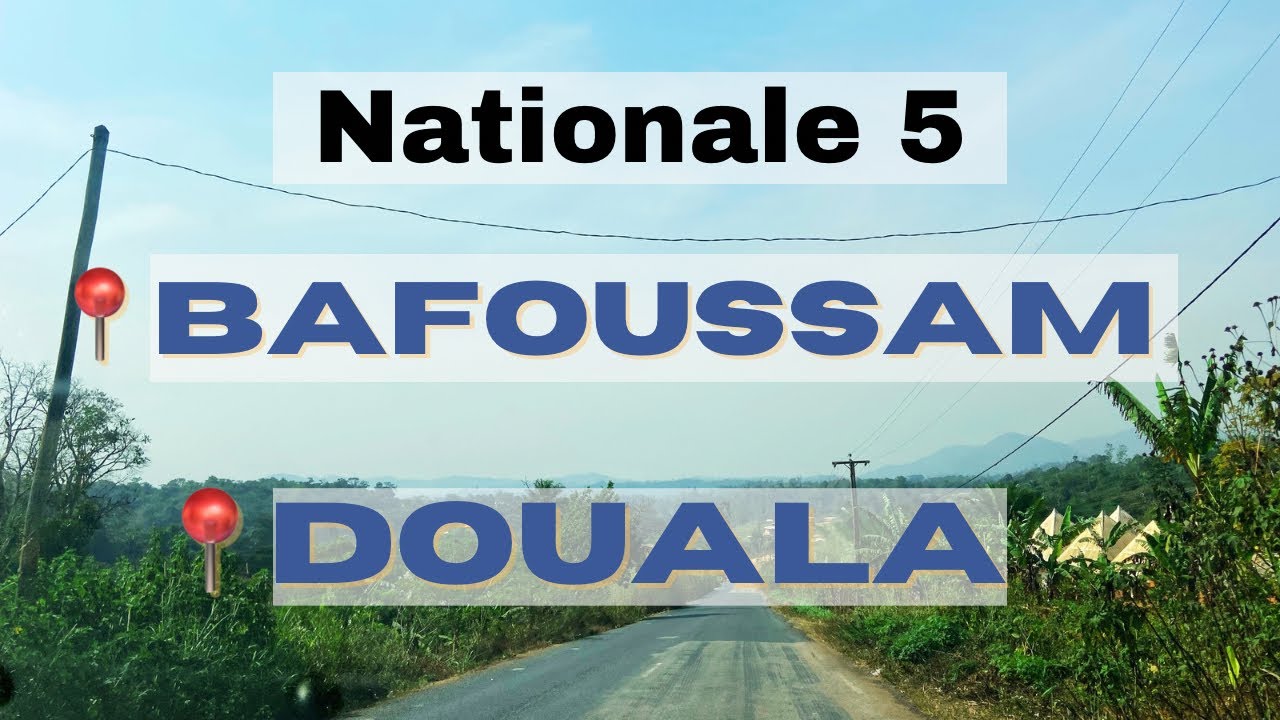 Sur la Nationale 5: Le trajet en voiture de BAFOUSSAM à DOUALA par la falaise de BATIE #30.12.2024
