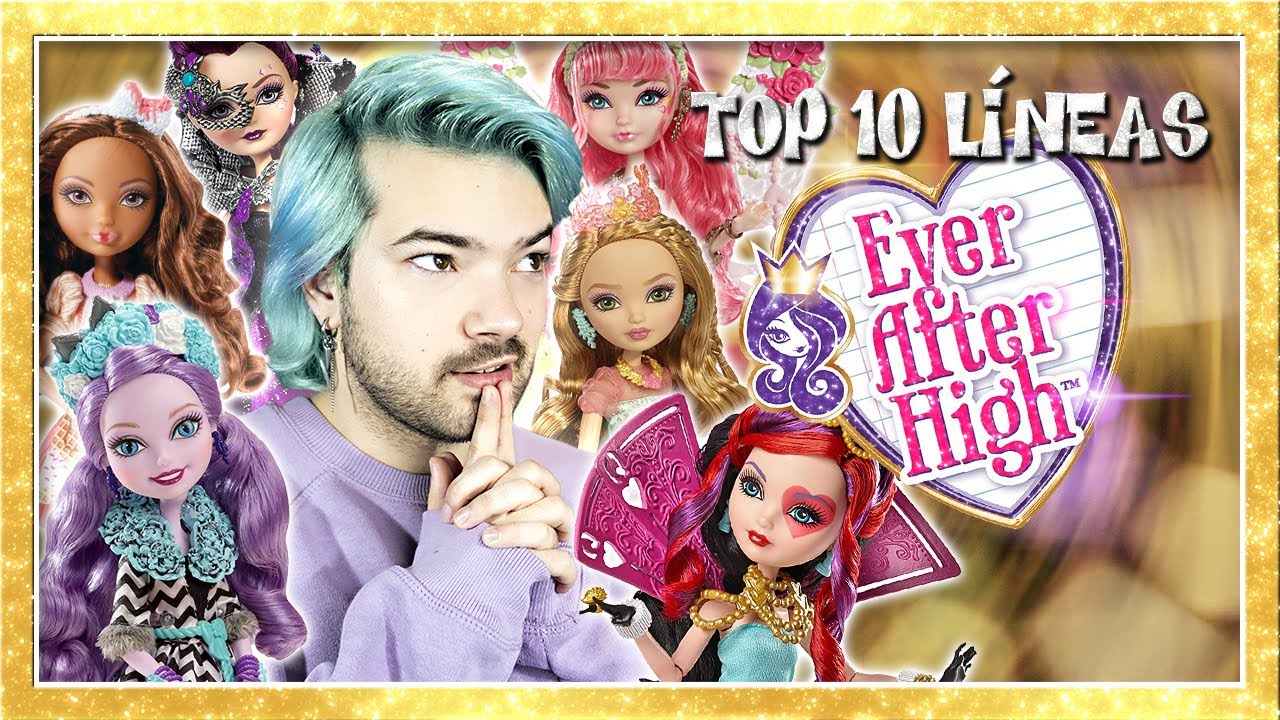 TOP 10 LÍNEAS EVER AFTER HIGH