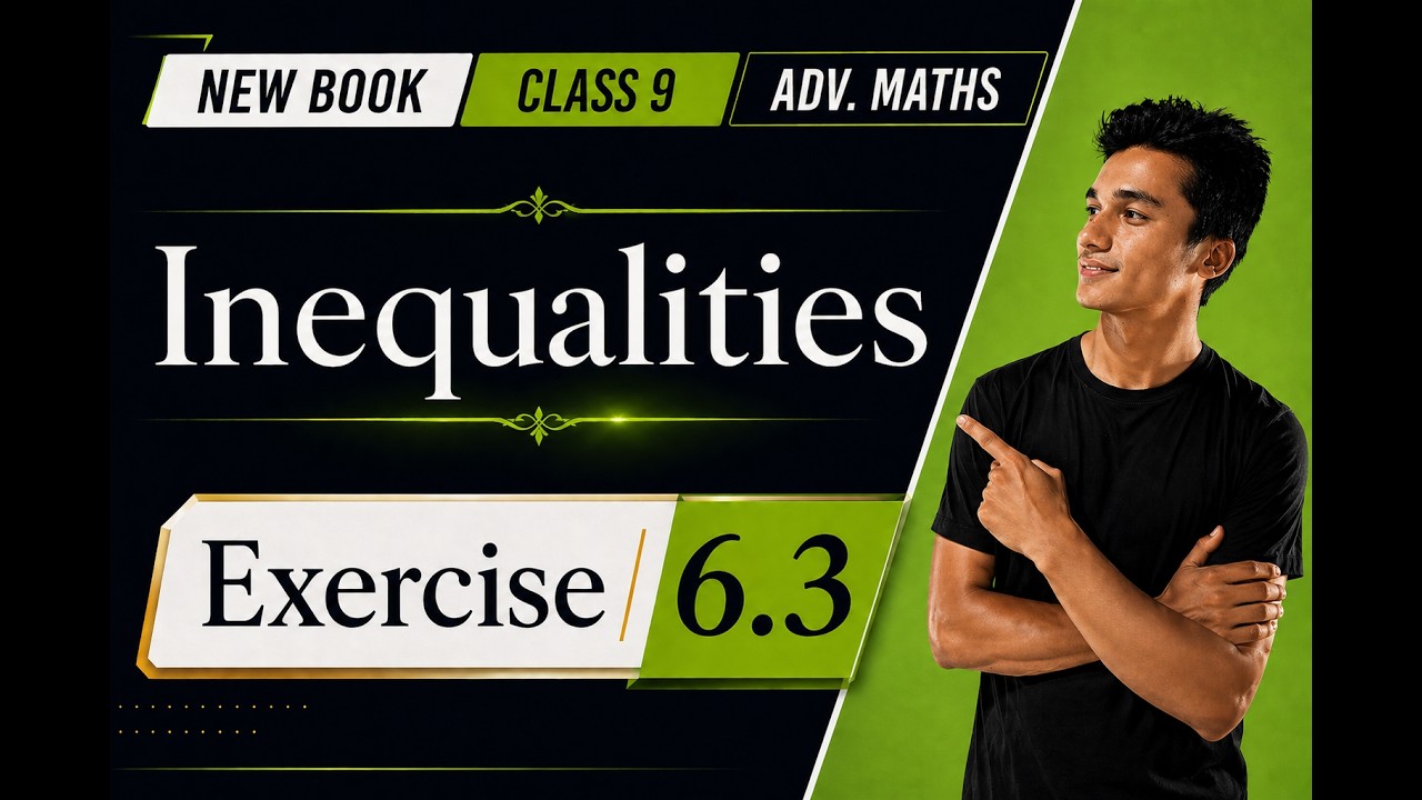 class 9 Advanced Maths exercise 5.3 Question 1,2,3,4,5,6,7,8, chapter 5, inequalities