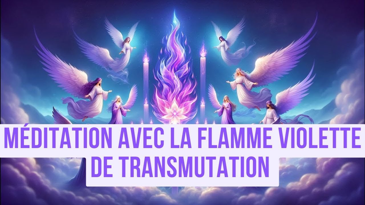 Méditation active avec la Flamme Violette de l'Archange Zadkiel et de Maître Saint Germain