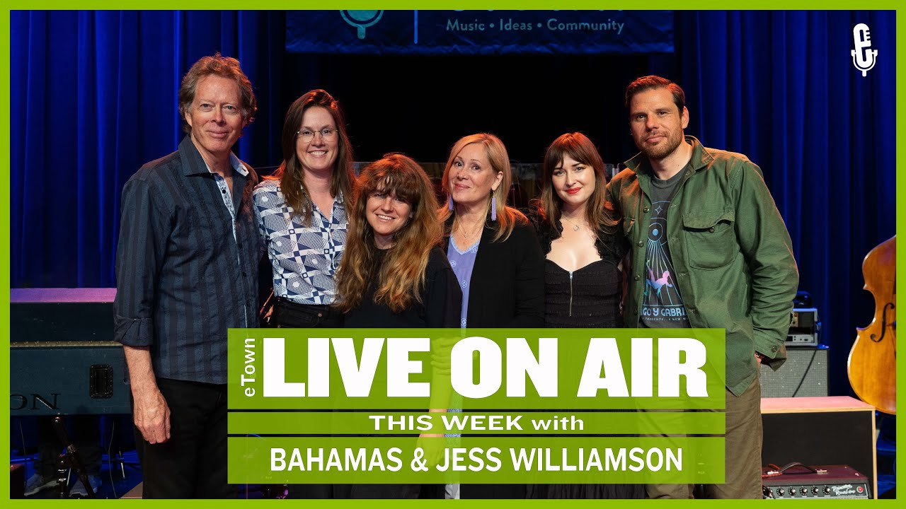 eTown Radio Podcast: Bahamas and Jess Williamson [AUDIO ONLY]
