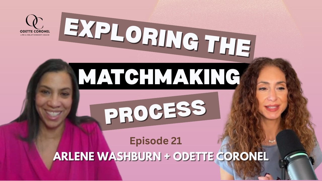 EP. 21: Inside the World of Matchmaking with Arlene Washburn: