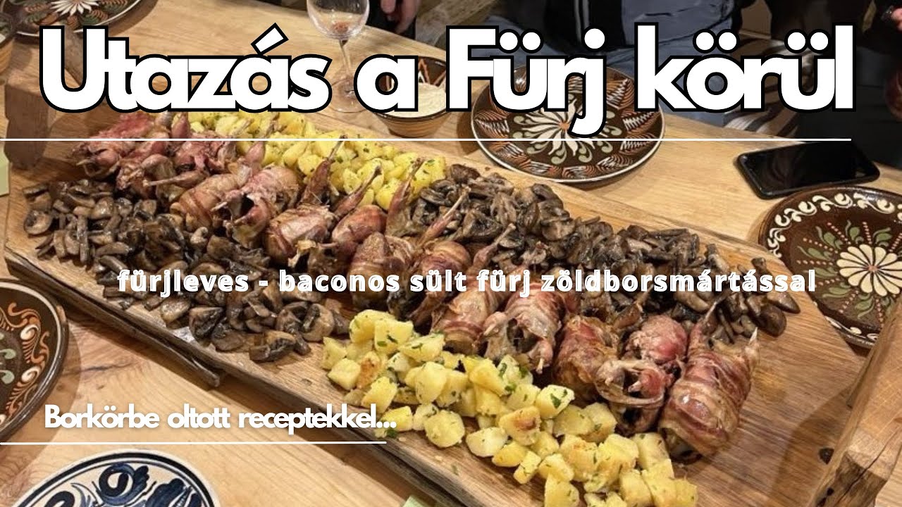 Utazás a Fürj körül - borba oltott receptek
