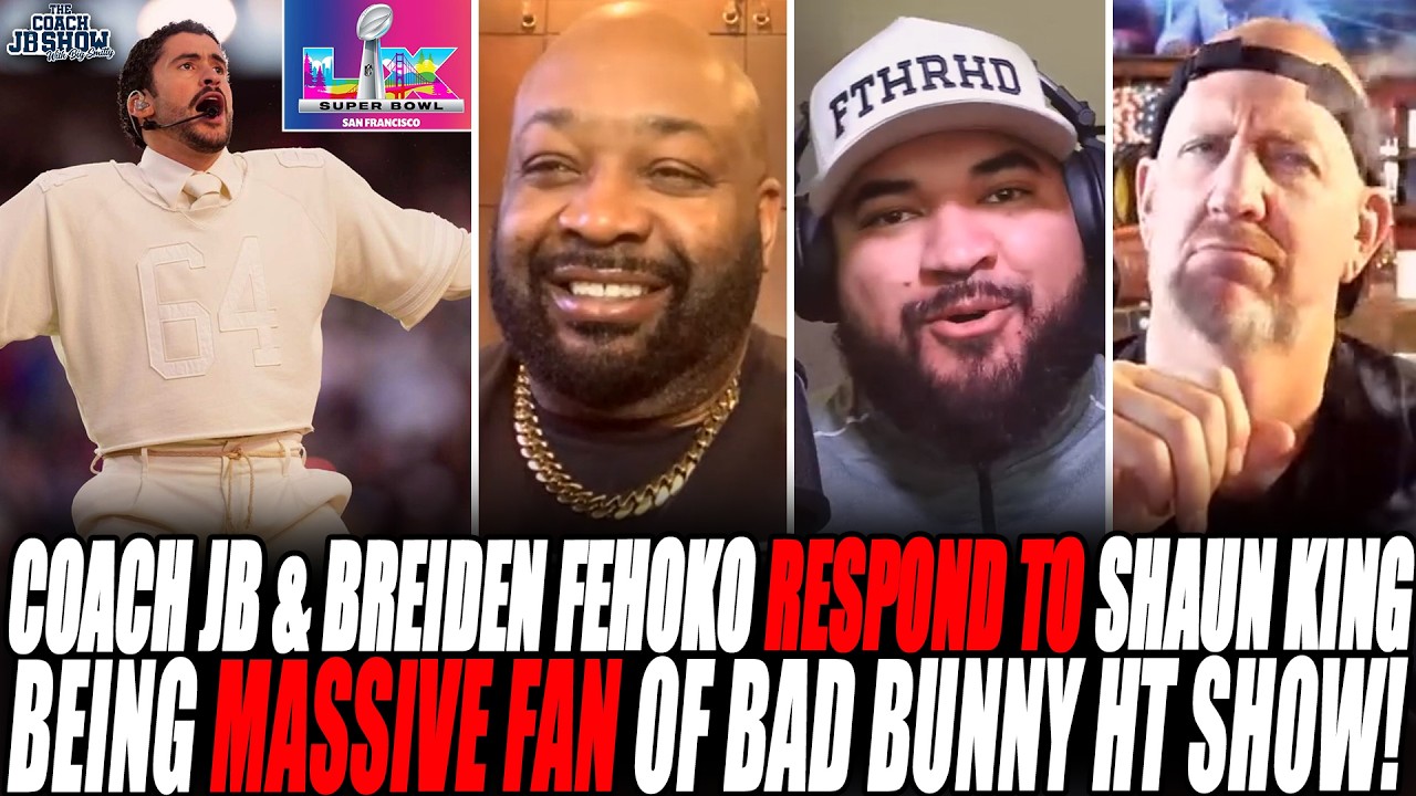 Coach JB & Breiden Fehoko RESPOND To Shaun King Being MASSIVE FAN Of BAD BUNNY SB Halftime Show!