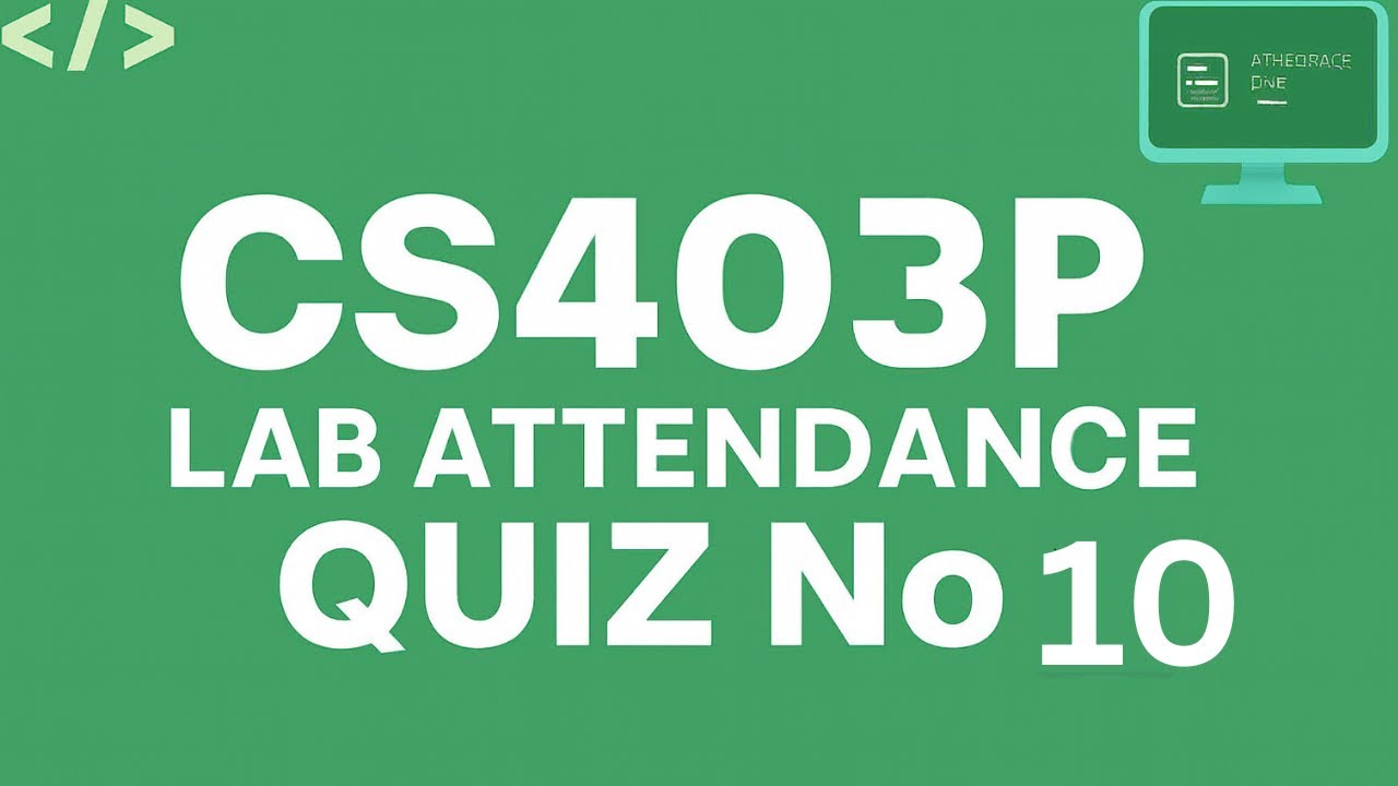 CS403P Lab Quiz 10 2025 | CS403P Lab Quiz 10 | CS403P | 100% correct