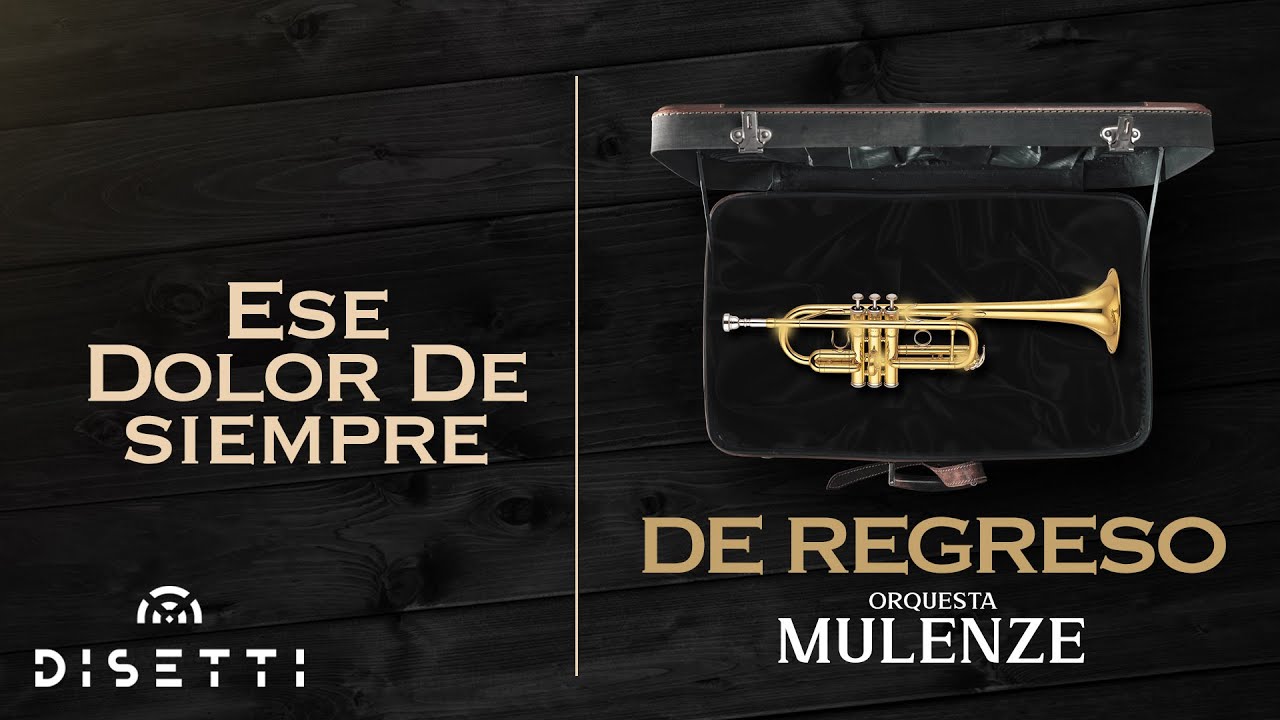 Orquesta Mulenze - Ese Dolor De Siempre | Salsa Romántica Con Letra