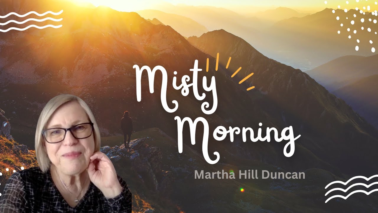 Martha Hill Duncan - Misty Morning