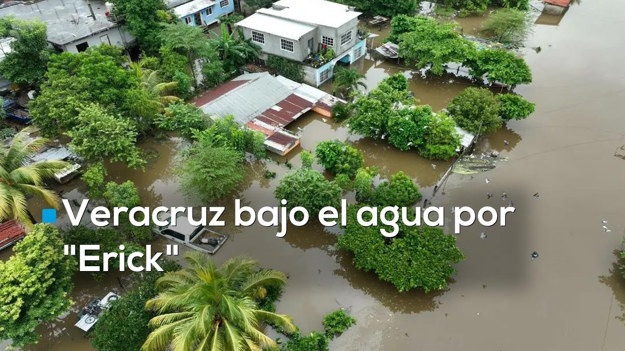 Emergencia en Veracruz por el impacto de Erick | Se activan albergues y planes de rescate