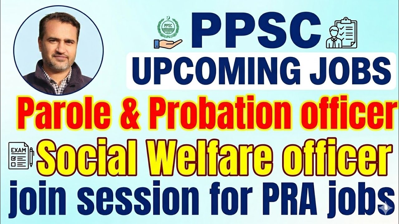 PPSC UPCOMING JOBS | PAROLE AND PROBATION OFFICER JOBS 2026 | SOCIAL WELFARE OFFICER JOBS 2026