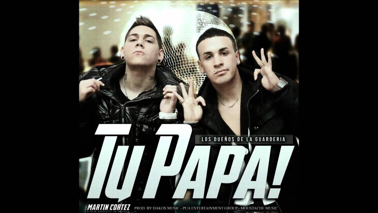 Tu papá - Chuleria en pote