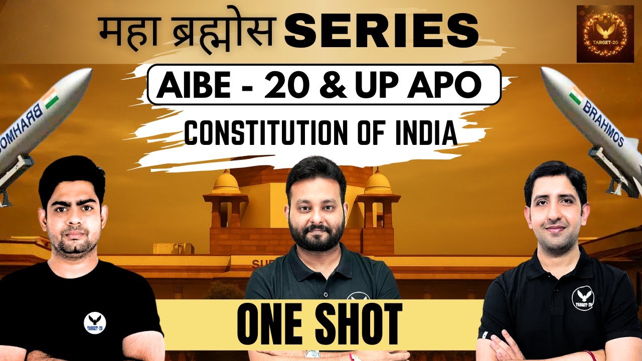 महाब्रह्मोस SERIES | AIBE 20 & UP APO | Constitution of India | One Shot Revision | Target 20