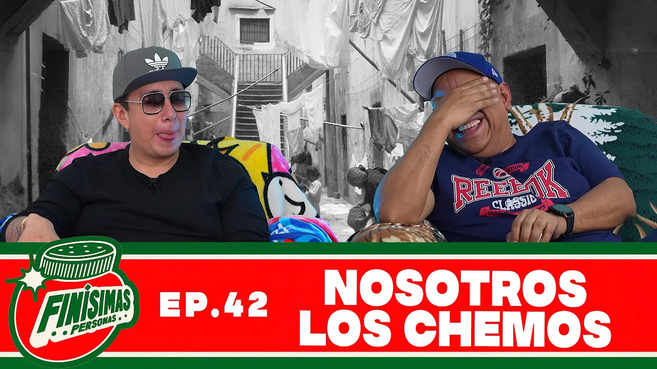 NOSOTROS LOS CHEMOS - Finísimas Personas con Gianni Pex y Rulo Matías