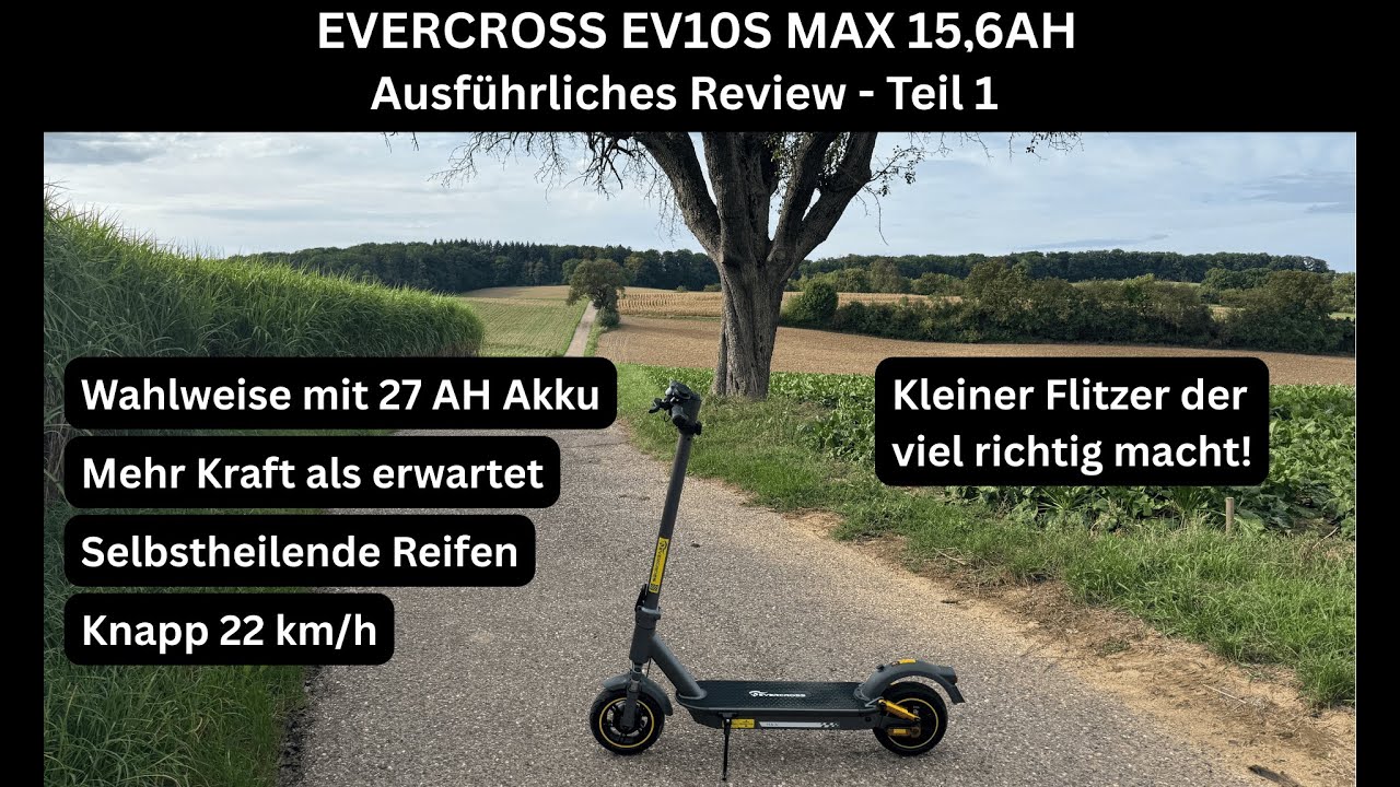 Evercross EV10S Max (15,6AH) - Ausf&uuml;hrliches Review-Test - Teil 1 - E-Scooter
