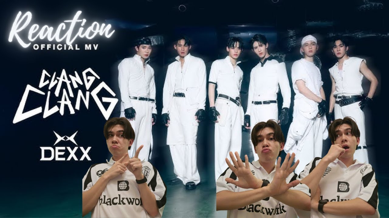 DEXX - CLANG CLANG MV | Reaction