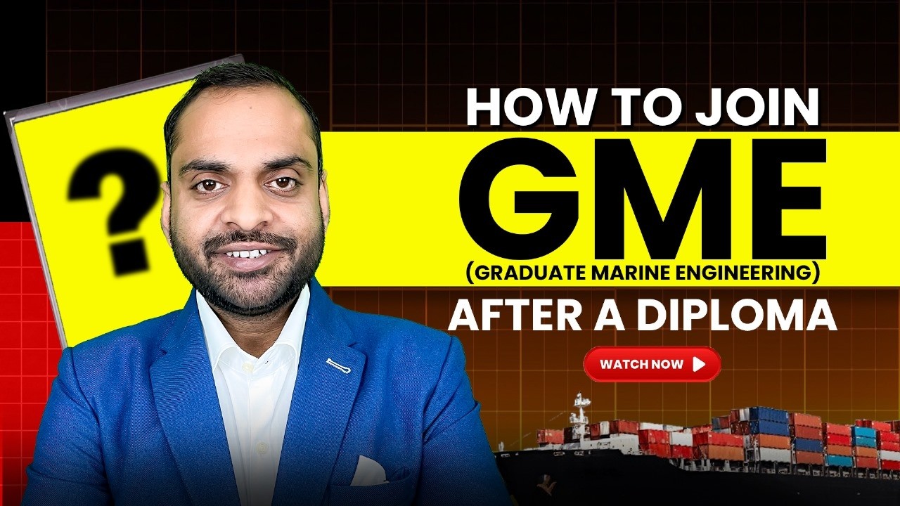 GME (Graduate in Marine Engineering) Course After Diploma: Eligibility, Salary & Career Growth