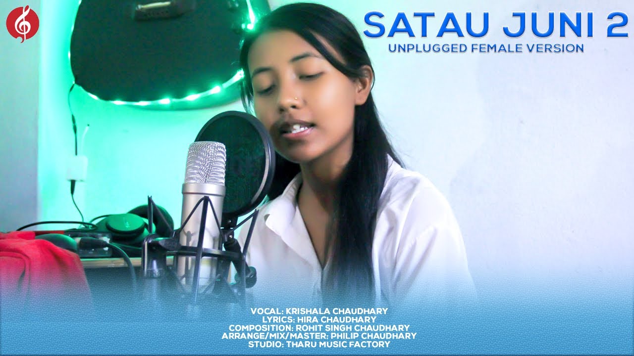 SATAU JUNI-2 || Unplugged Version|| Krishala Chaudhary Ft.Muskan & Hira Chaudhary||New Tharu Song ||