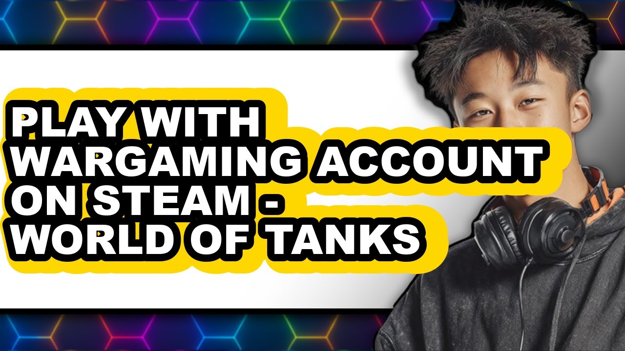 How to Play with Wargaming Account on Steam - World of Tanks 2025 Full Guide