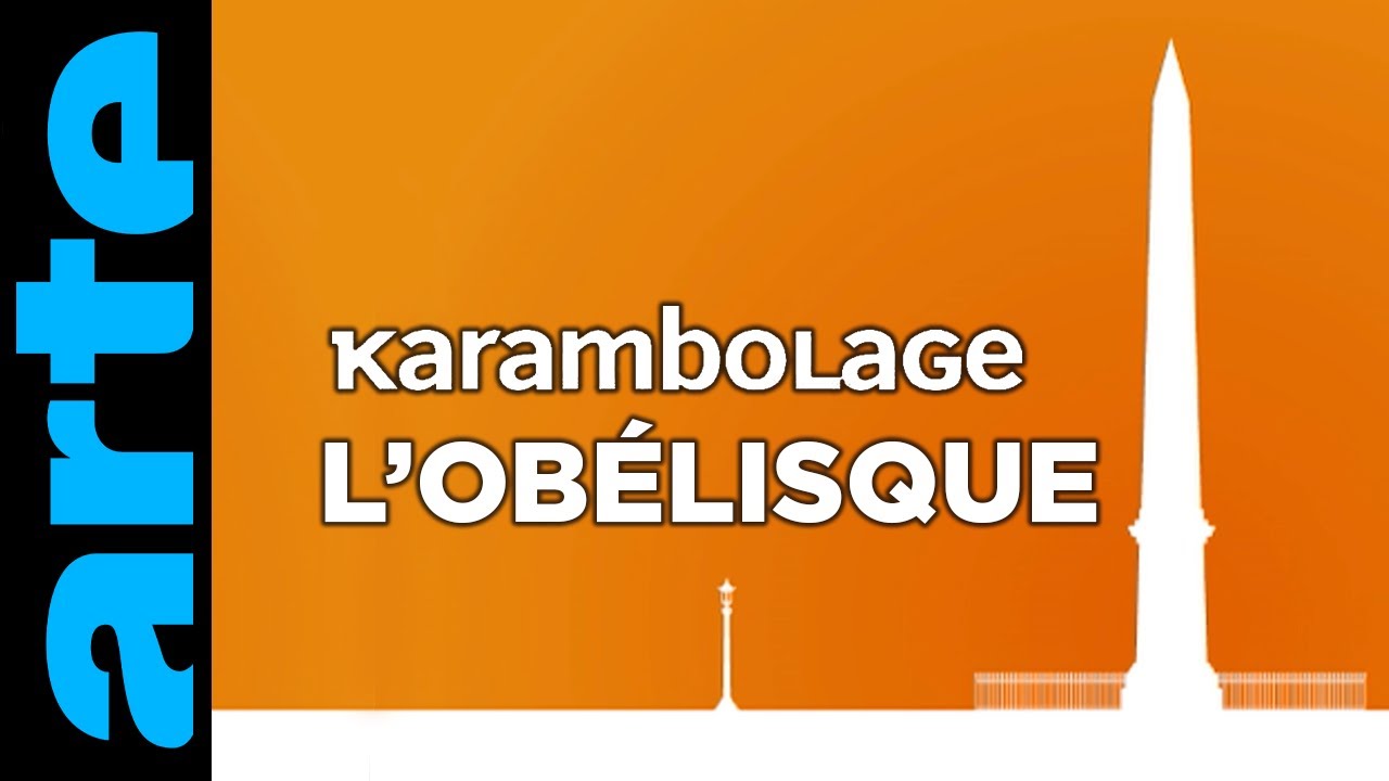 L'Obélisque - Karambolage - ARTE