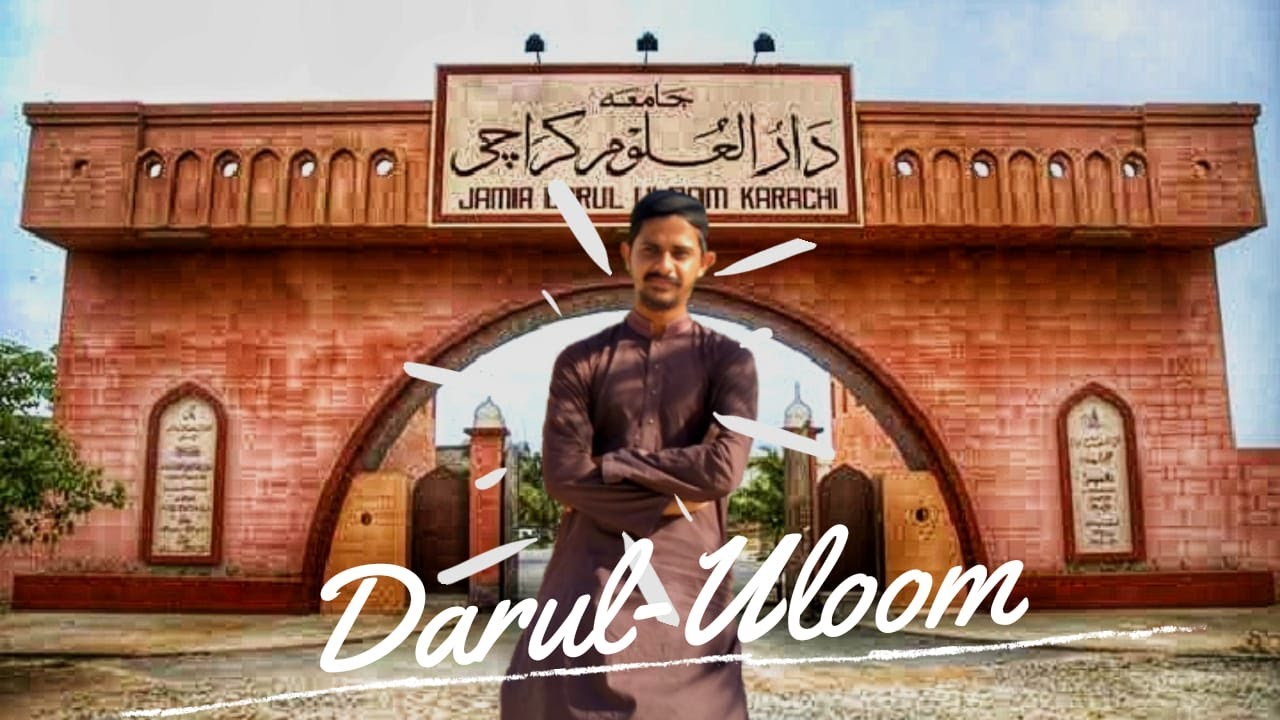 LIFE AT DARUL-ULOOM MADARSA | A VISIT TO DARUL-ULOOM (KARACHI).