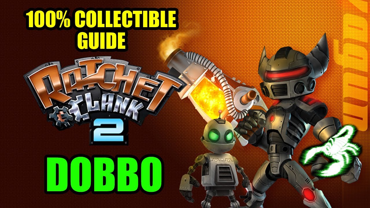 RATCHET & CLANK 2 - 100% COLLECTIBLES: DOBBO