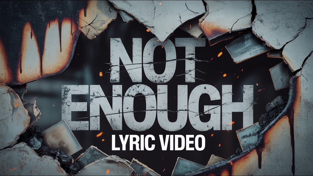 The Last Goodbye - Not Enough [Official Lyric Video]