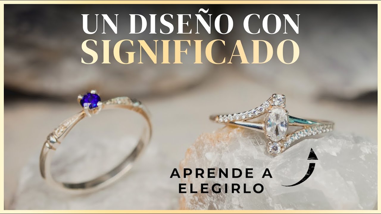 Tipos de anillos de compromiso - ¿Cómo elegir mi diseño de anillo?