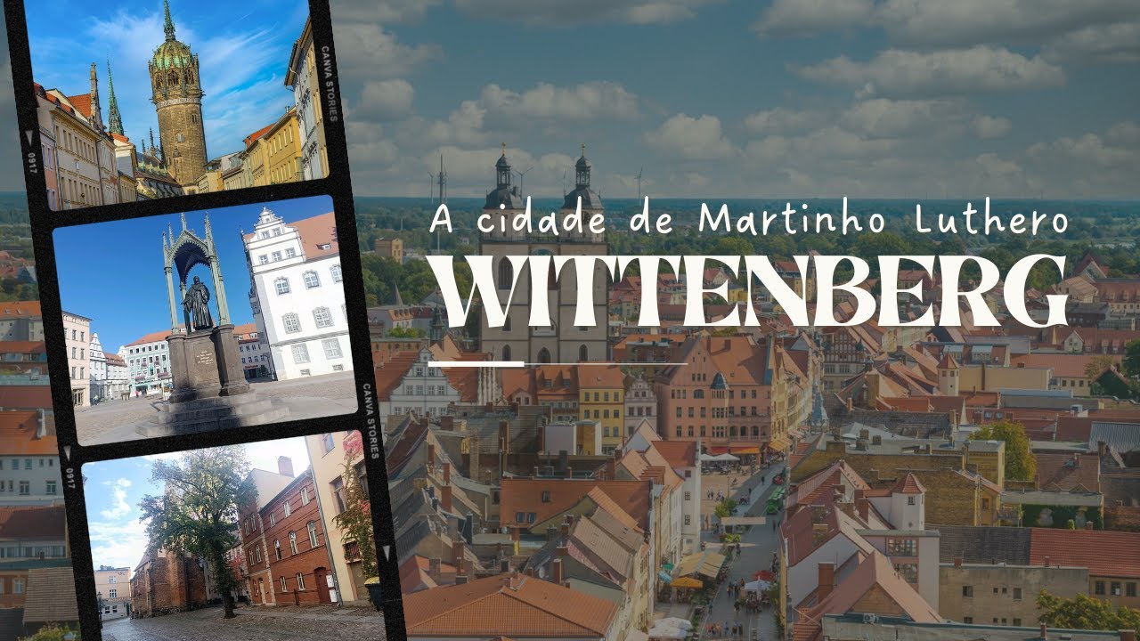 Wittenberg! A cidade de Martinho Luthero. Ber&ccedil;o da Igreja Protestante | Europa aos 40