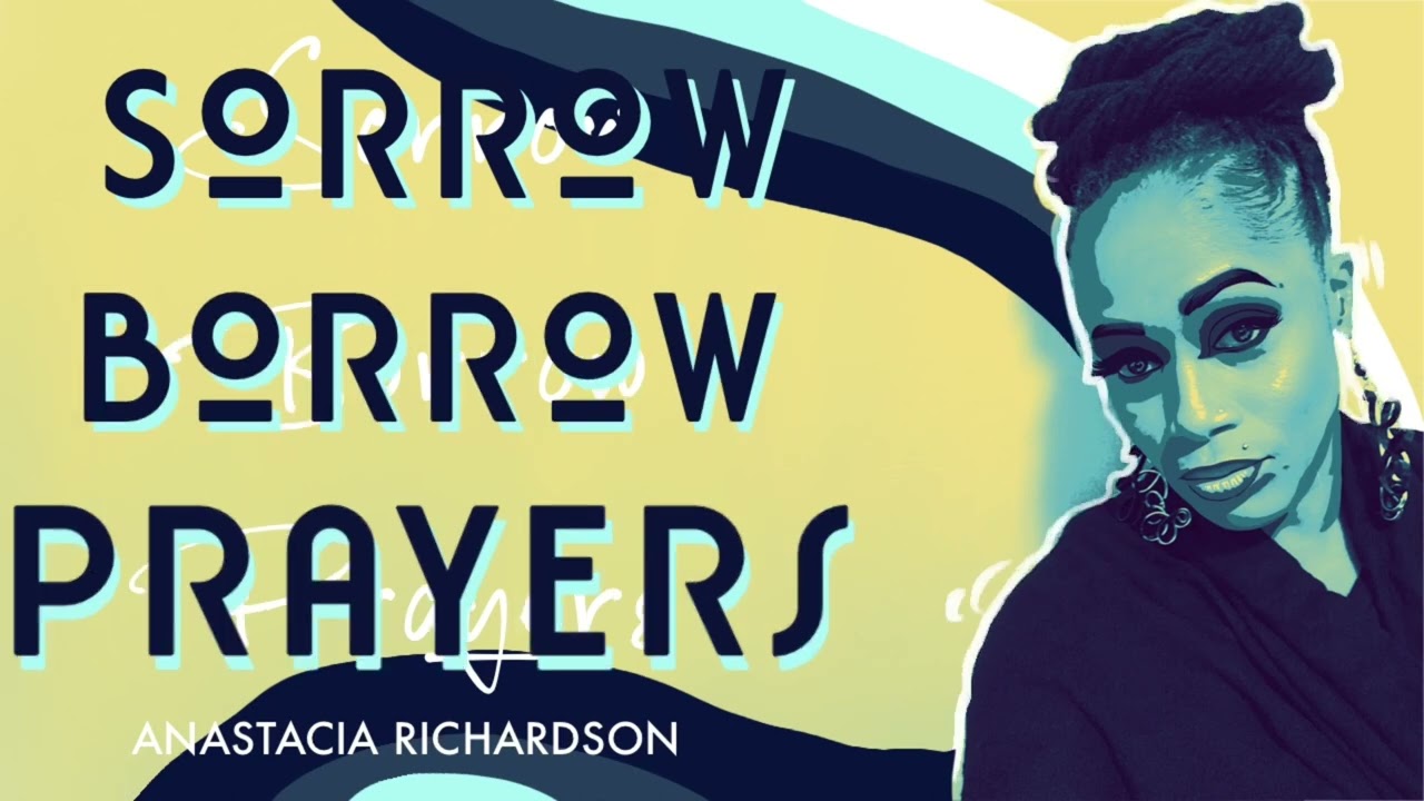 Anastacia Richardson - Sorrow Borrow Prayers - Calypso Release