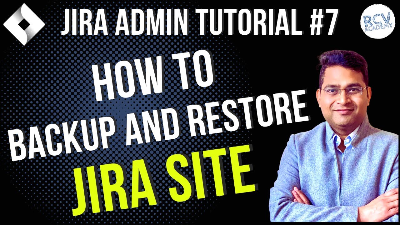 How to Backup and Restore Jira Site | Jira Admin Tutorial #7