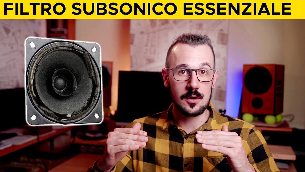 Se non usi il FILTRO SUBSONICO l’impianto SUONA DA SCHIFO