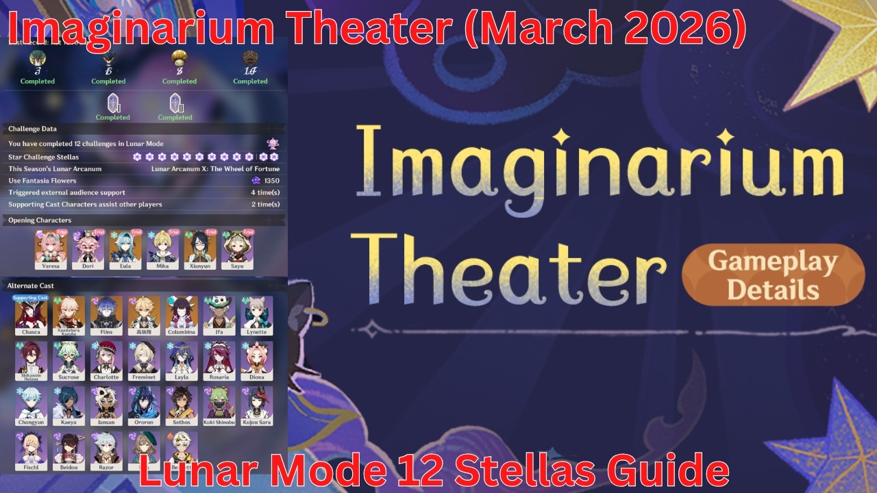 March 2026 Imaginarium Theater Lunar Mode 12 Stella Guide【Genshin 6.4 Luna V】