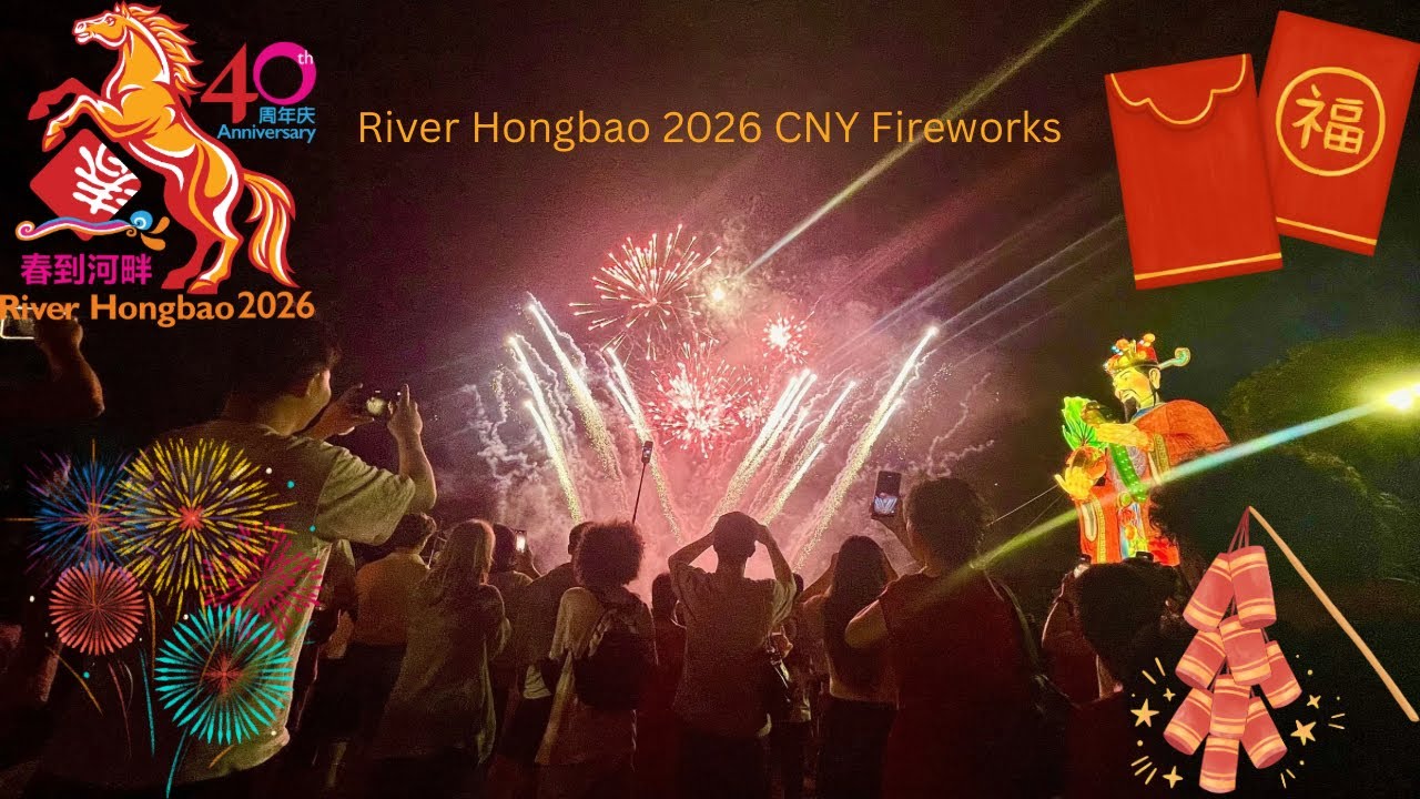 River Hongbao 2026 Fireworks | CNY Countdown 16th February 2026