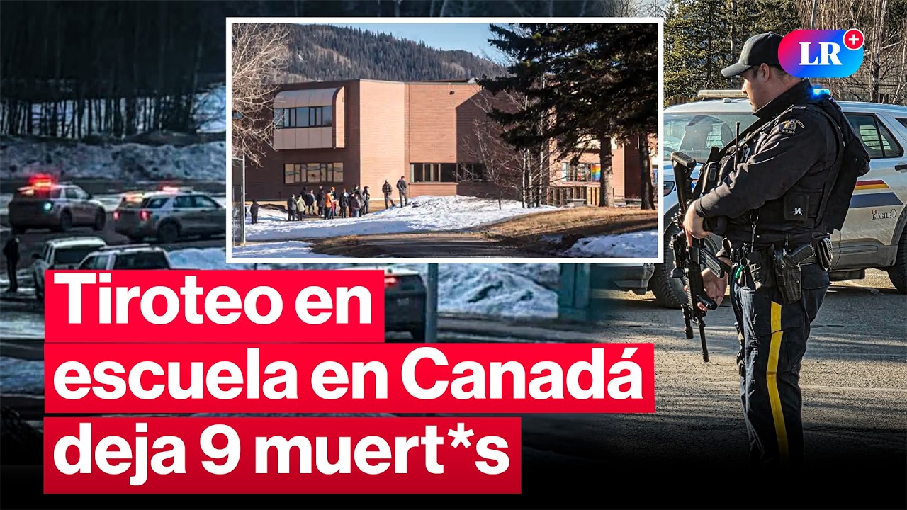 🚨 Tragedia escolar: TIROTEO en COLEGIO de Canadá deja nueve muert*s #LR